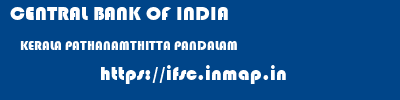 CENTRAL BANK OF INDIA  KERALA PATHANAMTHITTA PANDALAM   ifsc code